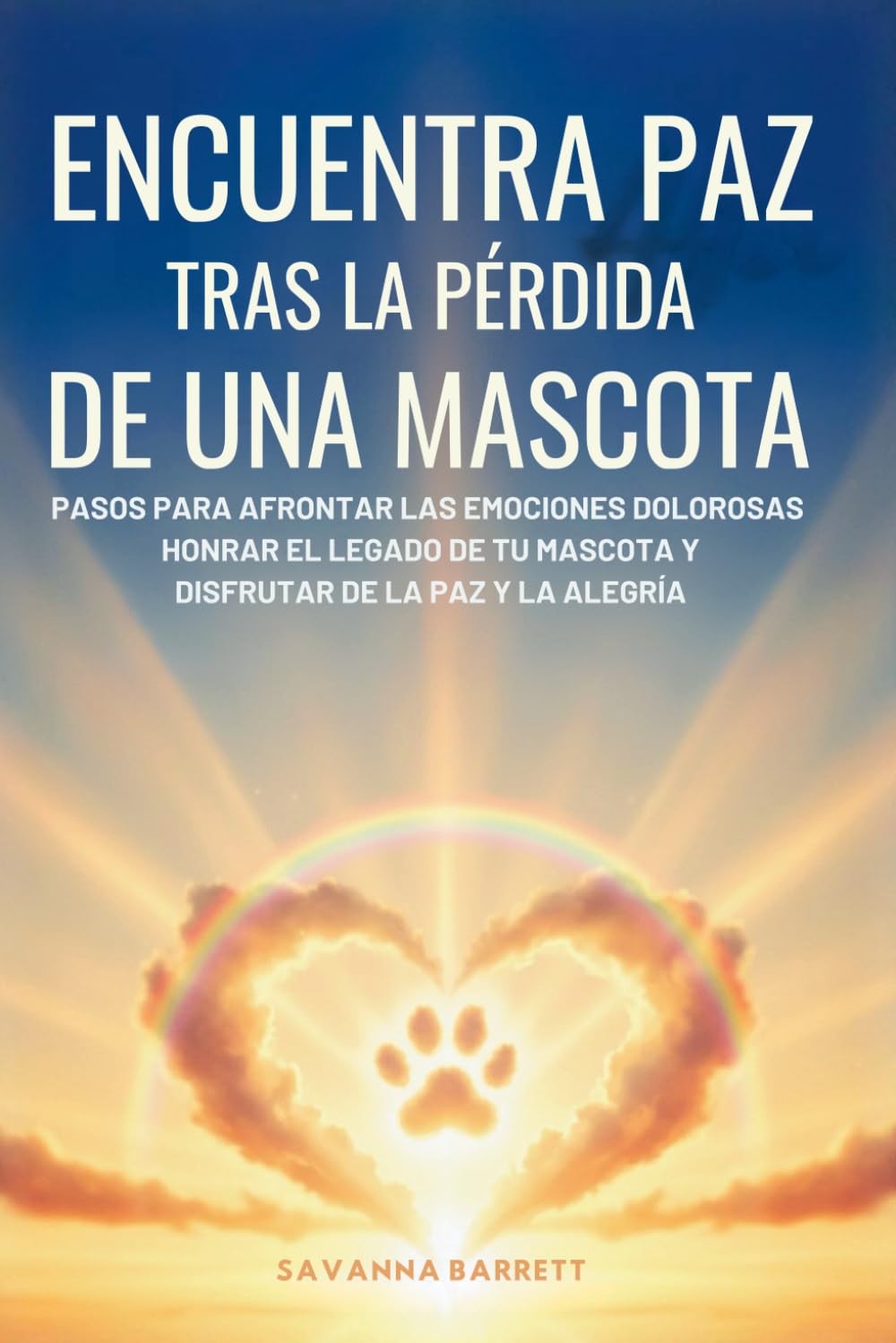 Encuentra paz tras la pérdida de una mascota: Pasos para afrontar las emociones dolorosas honrar el legado de tu mascota y volver a disfrutar de la paz y la alegría