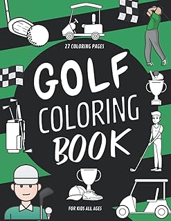 Golf Coloring Book For Kids: Golf Cars,Golfers,Balls,Clubs,Landscapes Colouring Pages For Children,Toddlers,Boys And Girls: (Gift for Little Golfers)