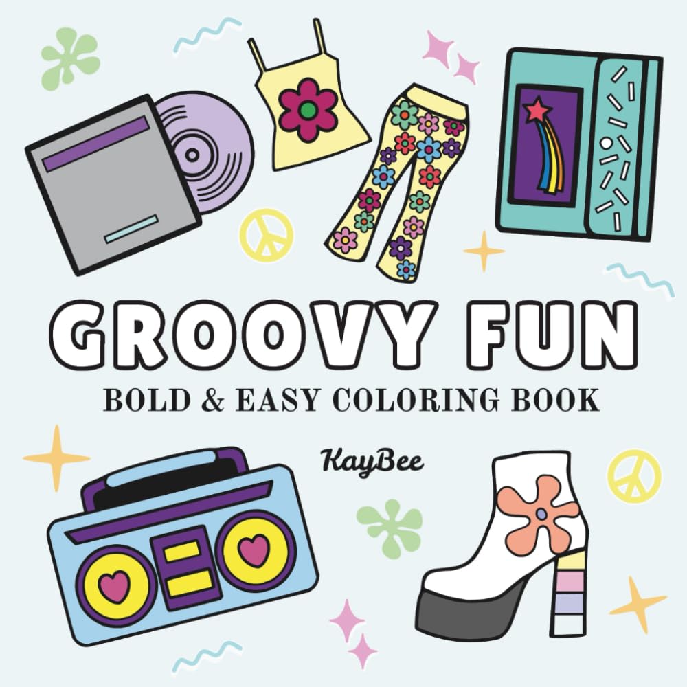 GROOVY FUN: BOLD & EASY COLORING BOOK