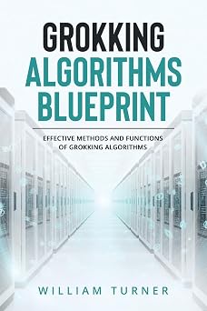 Grokking Algorithm Blueprint Effective Methods and Functions of Grokking Algorithms