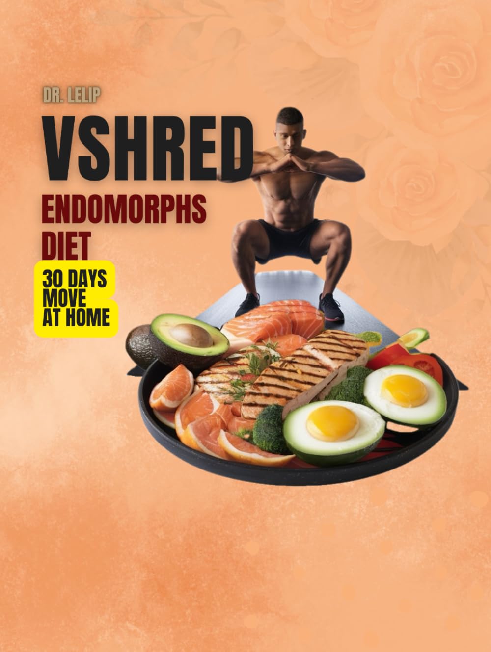 VSHRED Endomorphs diet: 30 days move at home (VShred Endomorph Transformation Series)