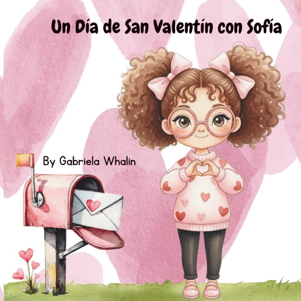 Un Día de San Valentín con Sofía: Un libro de San Valentín para niños en español