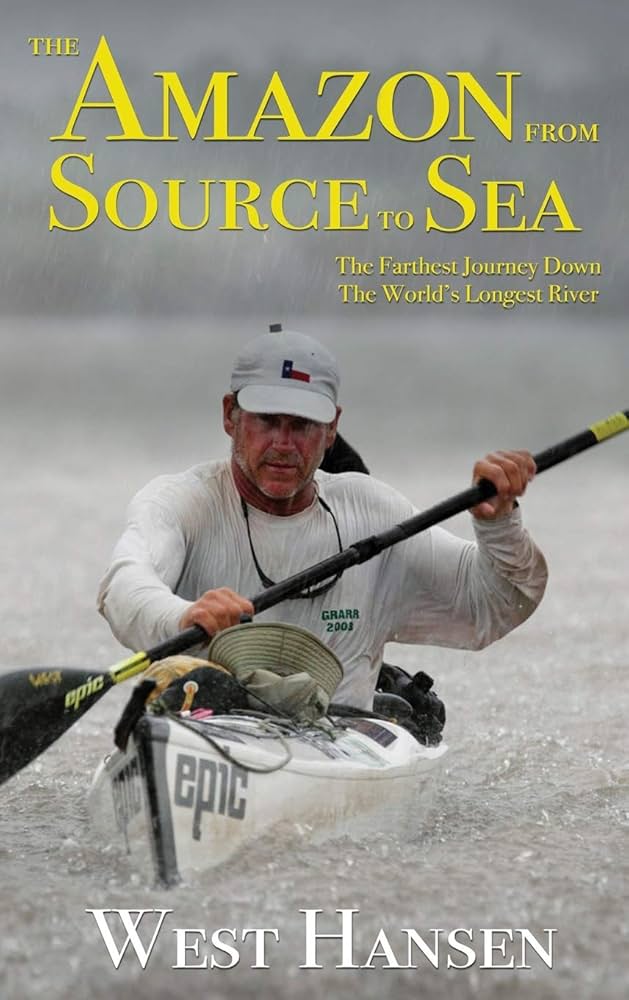 The Amazon from Source to Sea: The Farthest Journey Down the
