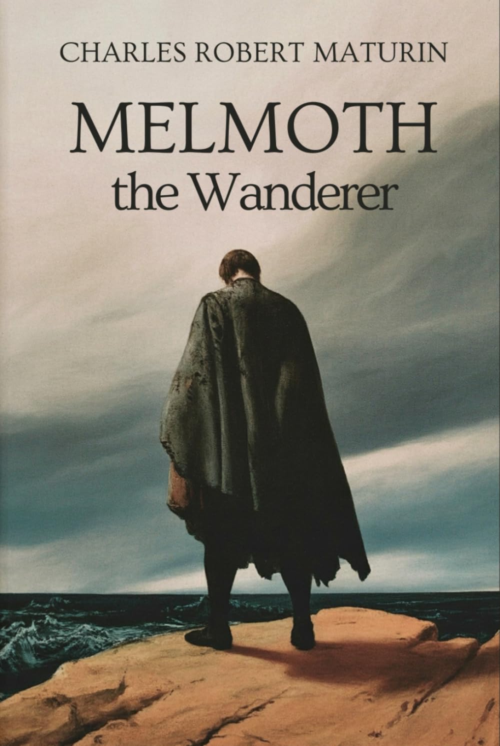 Melmoth the Wanderer: A Tale of Gothic Horror
