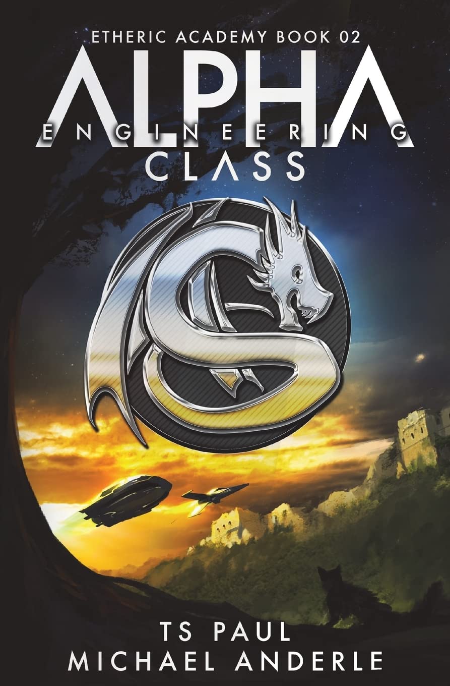 Alpha Class - Engineering: A Kurtherian Gambit Series (The Etheric Academy) (Volume 2) Paperback – June 19, 2017