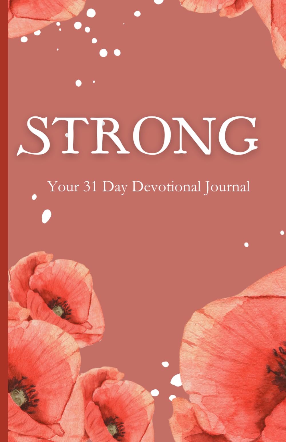 Strong: Your 31 Day Devotional Journal