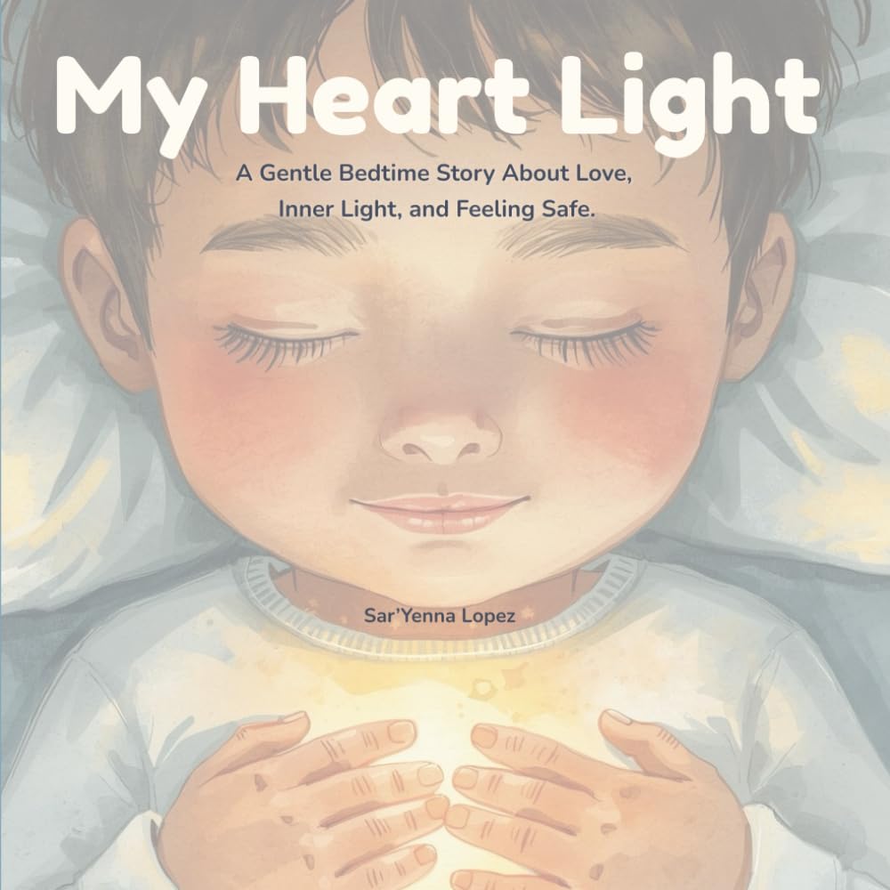 My Heart Light: A Gentle Bedtime Story About Love, Inner Light, and Feeling Safe