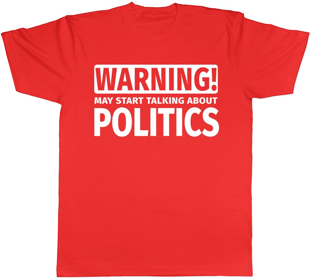 Shopagift Warning May Start Talking About Politics Unisex T-Shirt Red