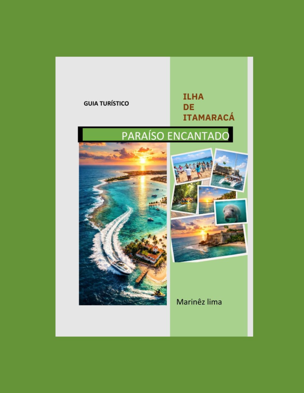 Ilha de Itamaracá: Guia turístico Paraiso Encantado