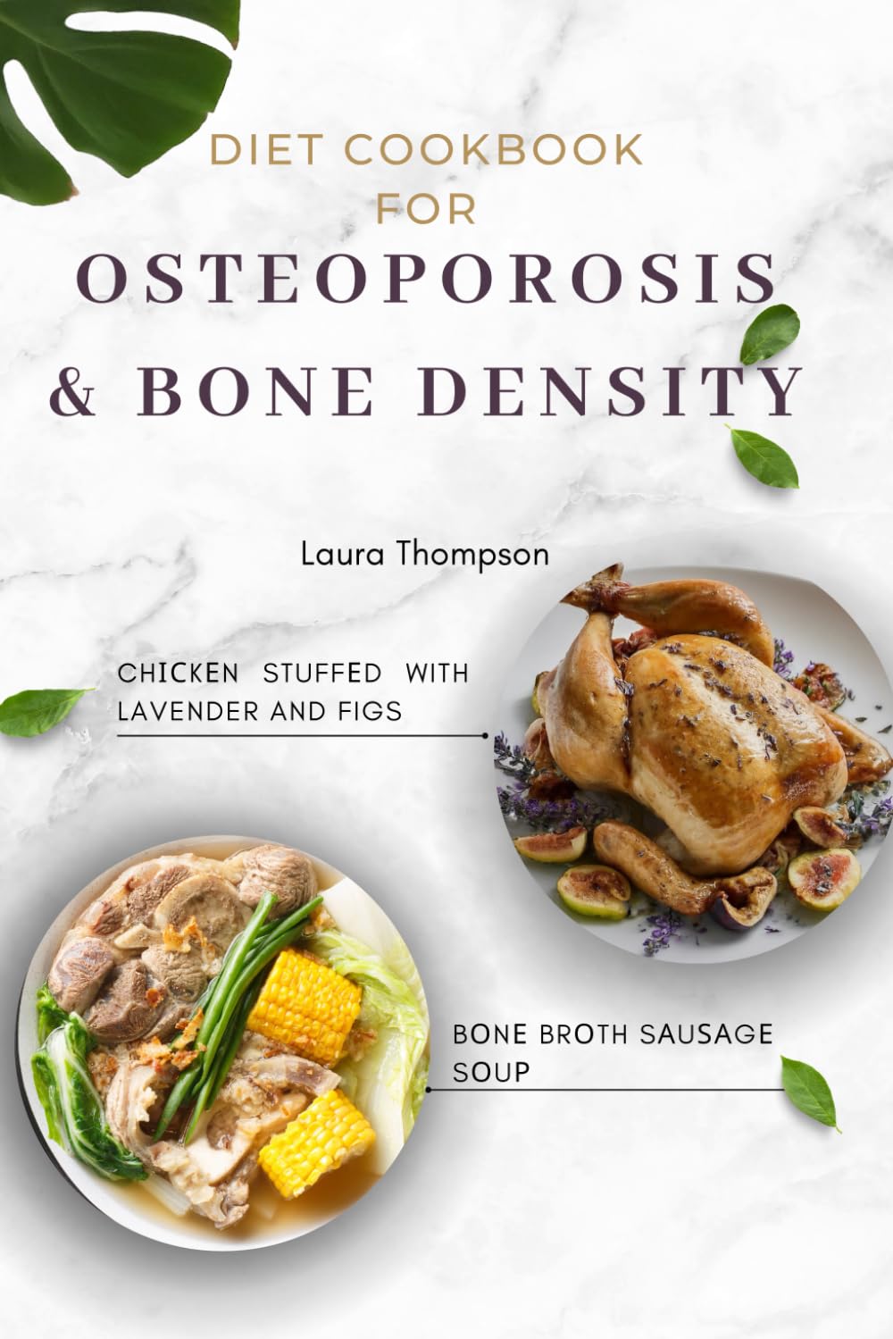 The Simple Diet Cookbook for Osteoporosis and Bone Density.