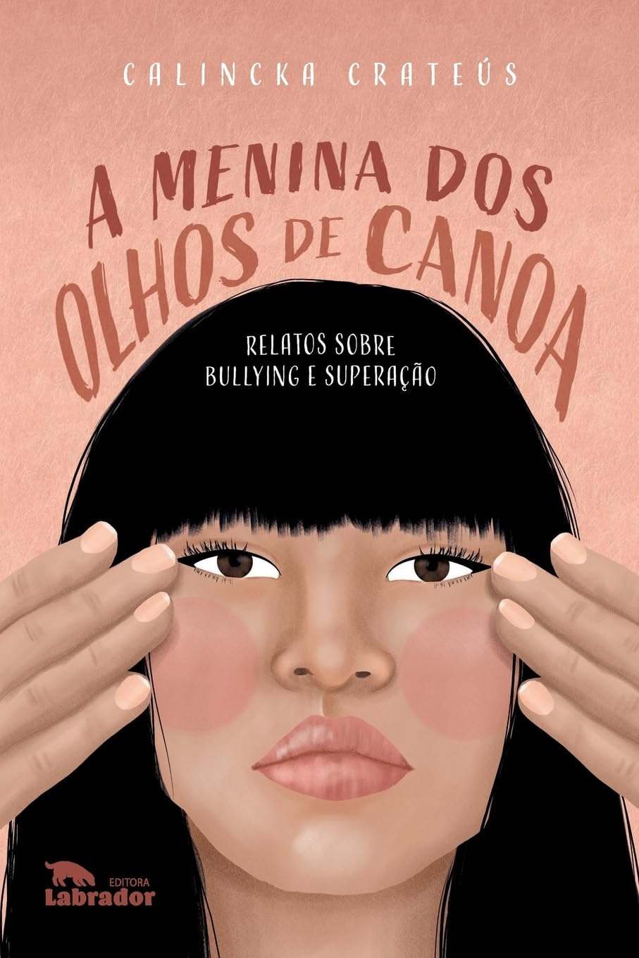 A menina dos olhos de canoa: relatos sobre bullying e superação