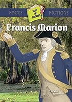 Francis Marion (Swamp Fox) 1612289487 Book Cover