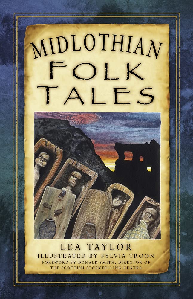 Midlothian Folk Tales by Lea Taylor PAPERBACK 9780750982474