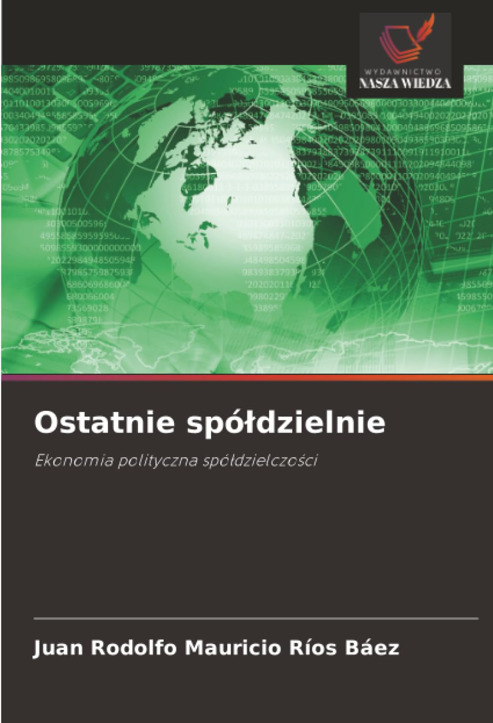 Ostatnie spó¿dzielnie: Ekonomia polityczna spó¿dzielczo¿ci
