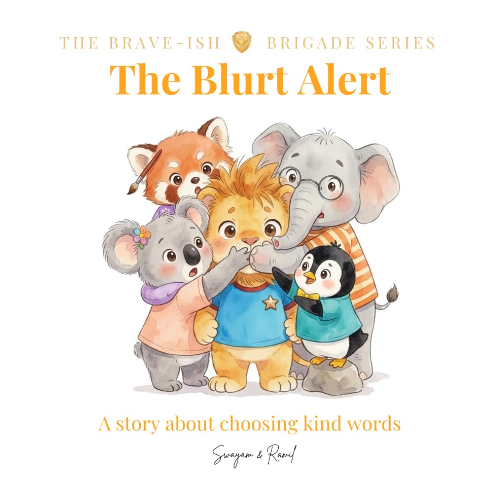 The Blurt Alert: A Brave-ish story about choosing kind words and serving up compliments (The Brave-ish Brigade Series)