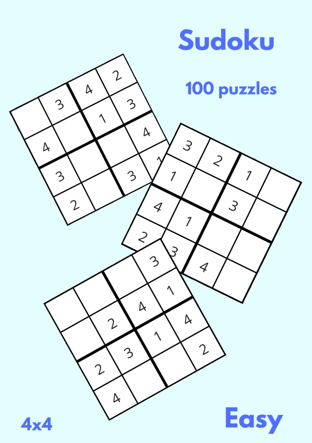 100 Sudoku Puzzles - 4x4 - Easy (Sudoku Puzzle Books)