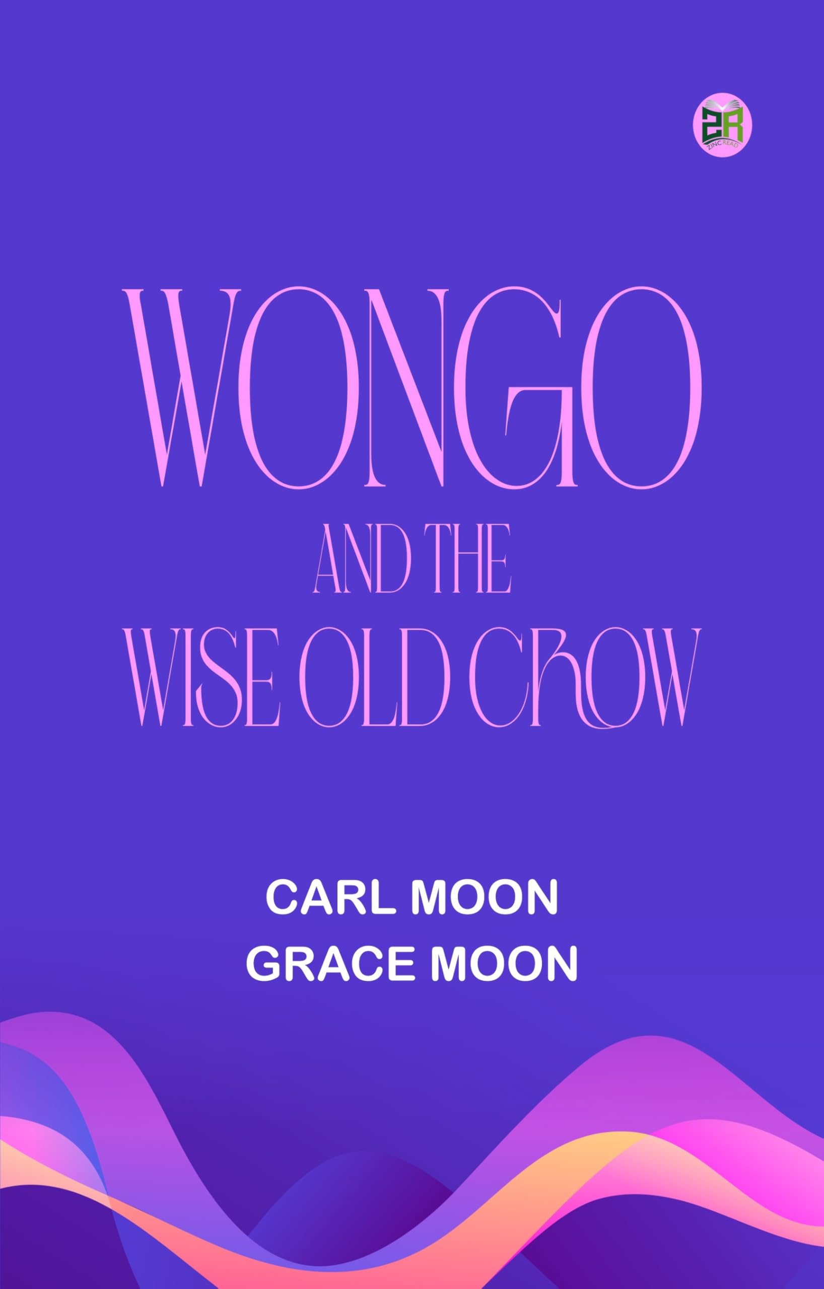 Wongo and the Wise Old Crow Paperback – 24 Sept. 2024