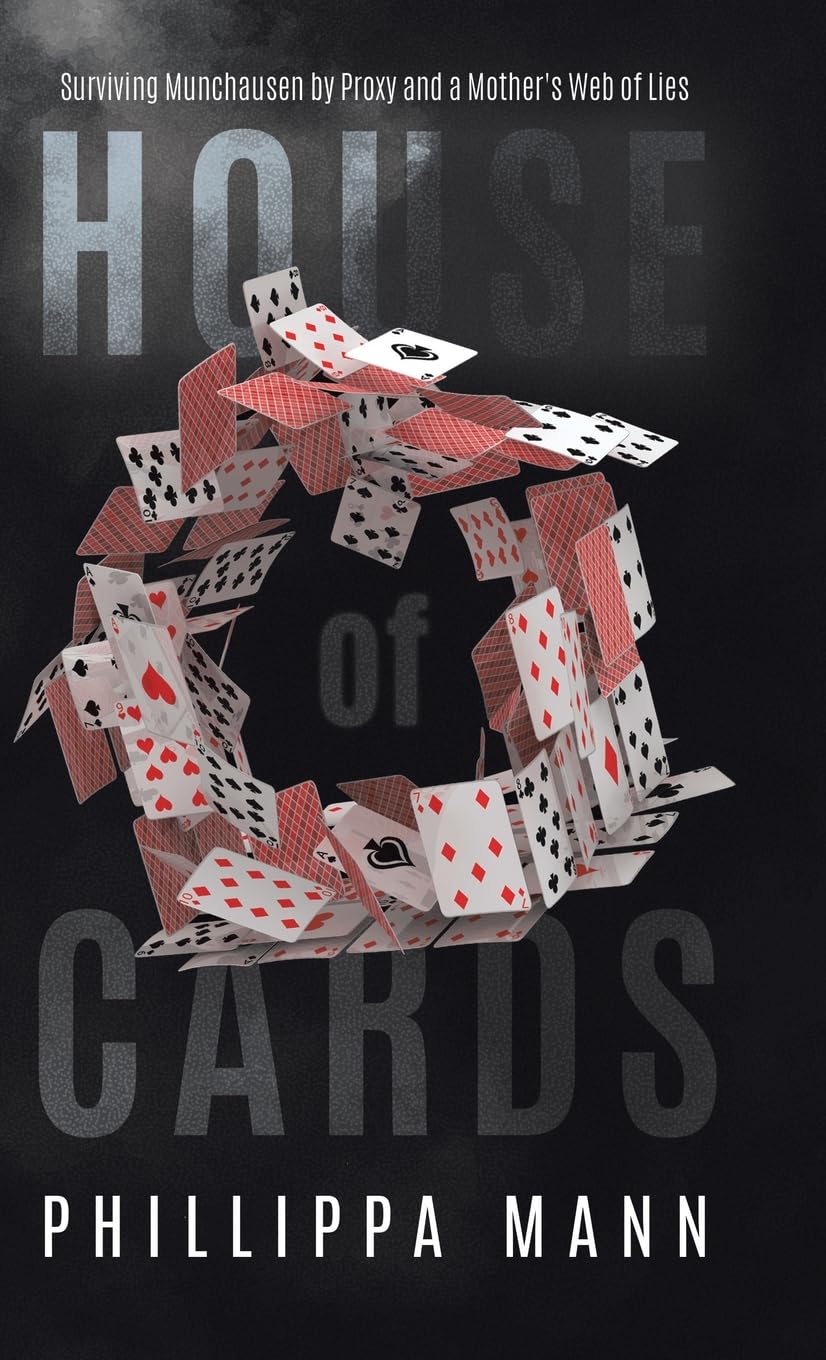 House of Cards: Surviving Munchausen by Proxy and a Mother's Web of Lies