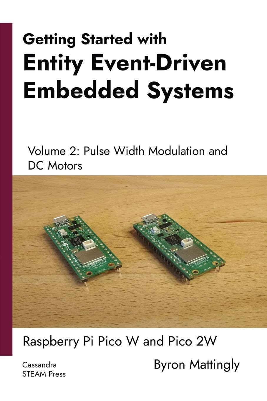 Getting Started with Entity Event-Driven Embedded Systems Volume 2: Pulse Width Modulation and DC Motors