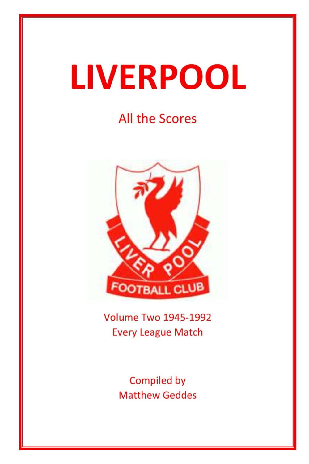 Liverpool - All The Scores: Volume Two 1945-1992