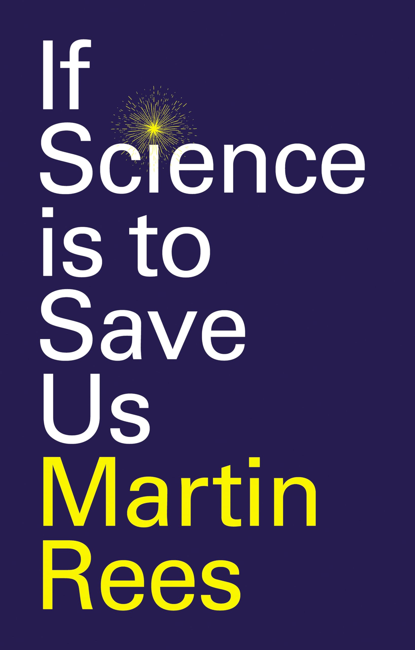 If Science Is to Save Us by M Rees PAPERBACK 9781509572298