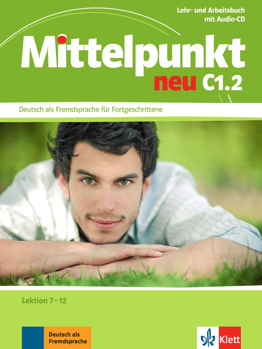 Mittelpunkt Neu Zweibandig: Lehr- und Arbeitsbuch C1.2 Lektion 7-12 & CD zum A