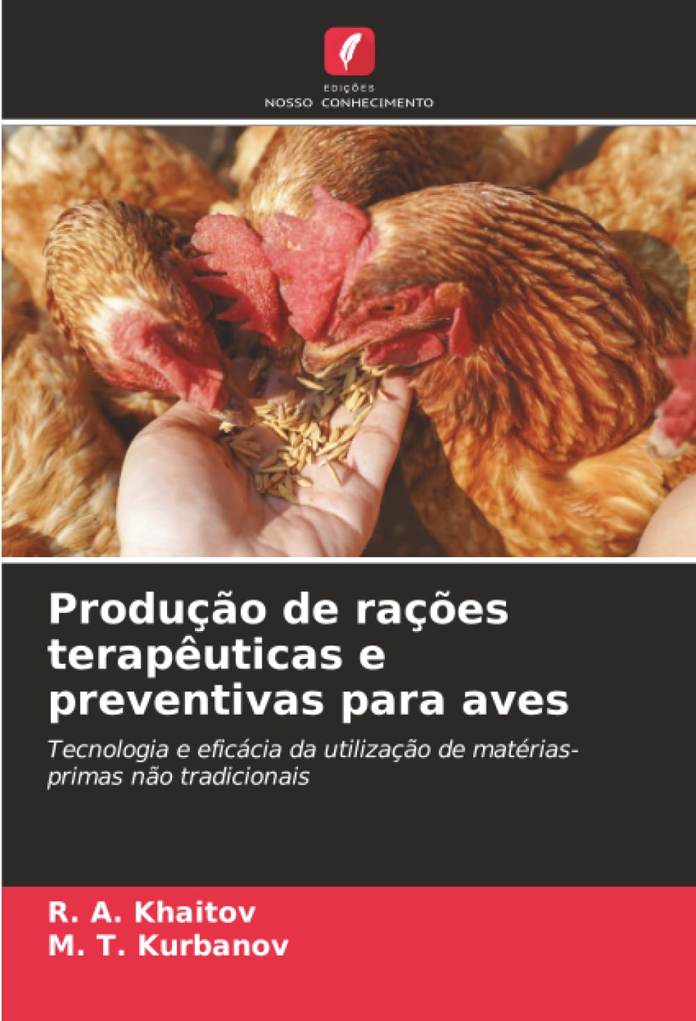 Produção de rações terapêuticas e preventivas para aves: Tecnologia e eficácia da utilização de matérias-primas não tradicionais