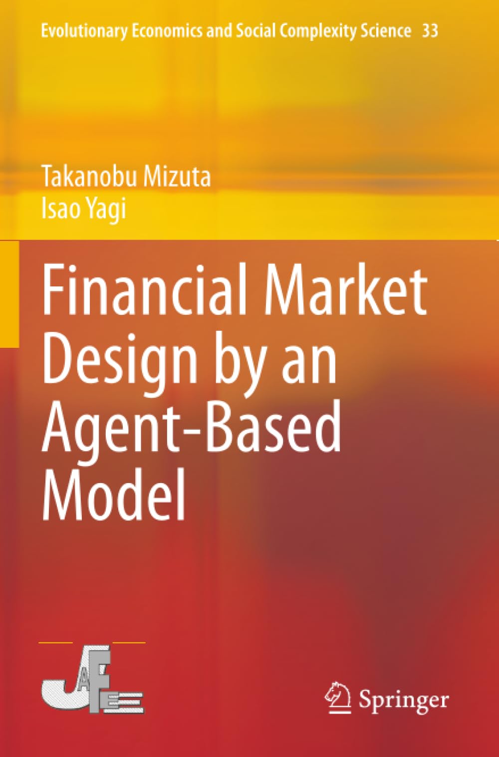 Financial Market Design by an Agent-Based Model (Evolutionary Economics and Social Complexity Science)