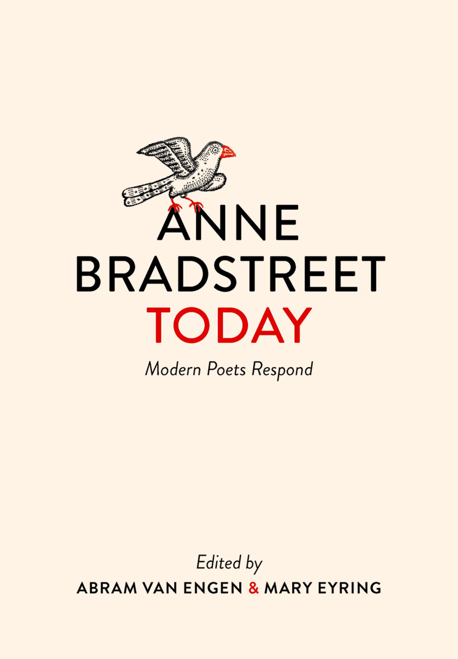 Anne Bradstreet Now: Modern Poets Respond