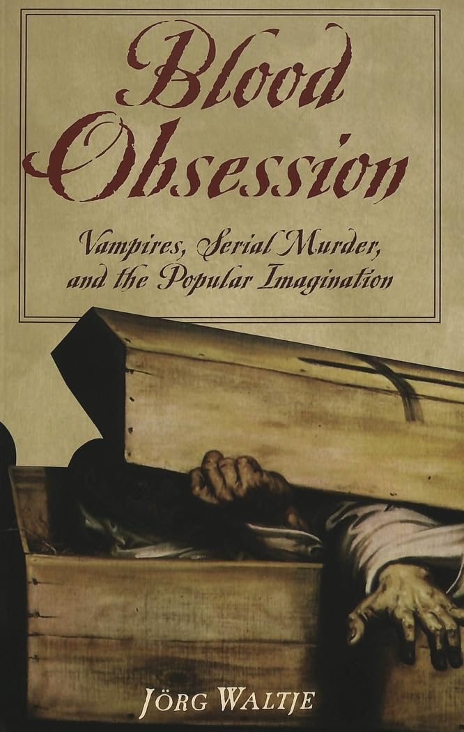 Blood Obsession Vampires pour comprendre la psychologie des tueurs en série
