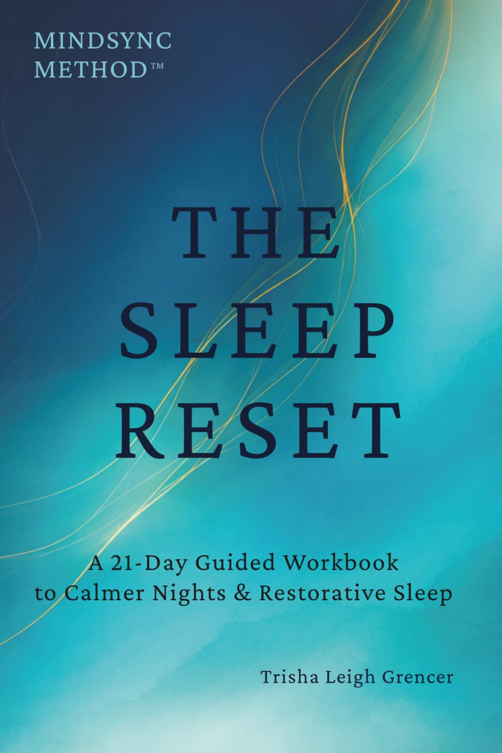 The Sleep Reset: A 21-Day Guided Workbook to Calmer Nights & Restorative Sleep