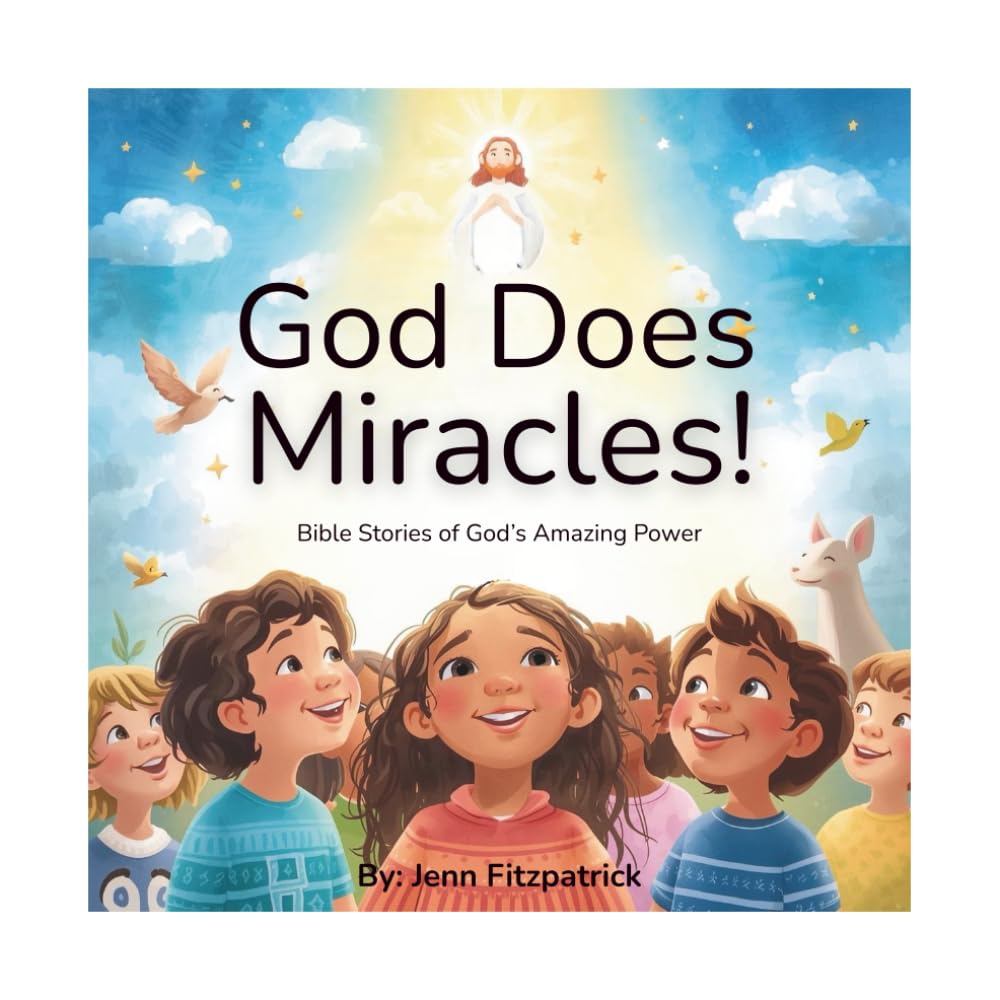 God Does Miracles!: Bible Stories of God's Amazing Power