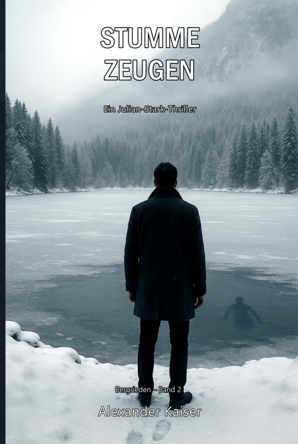 Stumme Zeugen: Ein Julian-Stark-Thriller (Bergrieden)