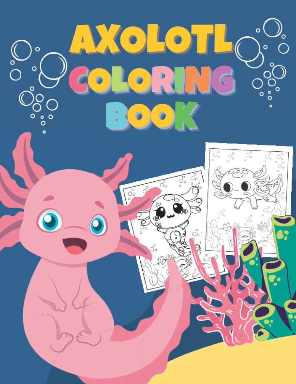 Buy Axolotl Coloring Book: Cute Axolotl Coloring Book For Kids With