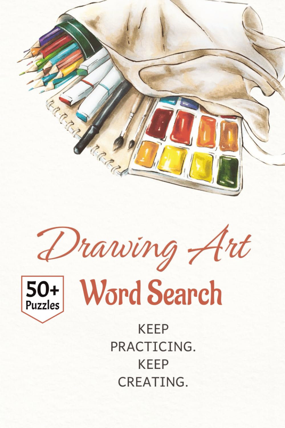 Drawing Word Search Puzzle Book: From Sketch to Masterpiece: 50+ Art-Themed Word Searches | Compact 6x9 Size