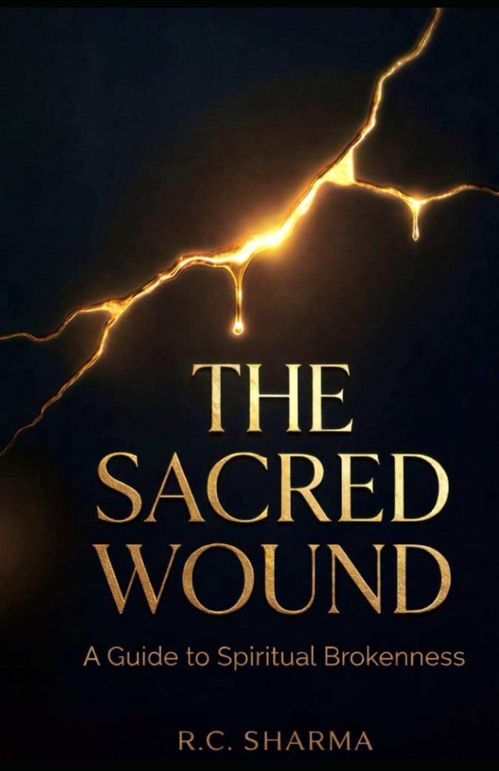 The Sacred Wound: A Guide to Spritual Brokenness