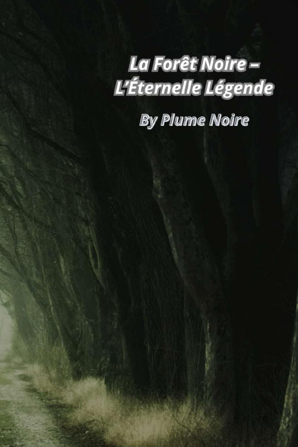 La Forêt Noire – L’Éternelle Légende