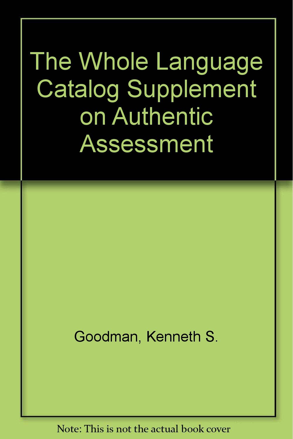 The Whole Language Catalog Supplement on Authentic