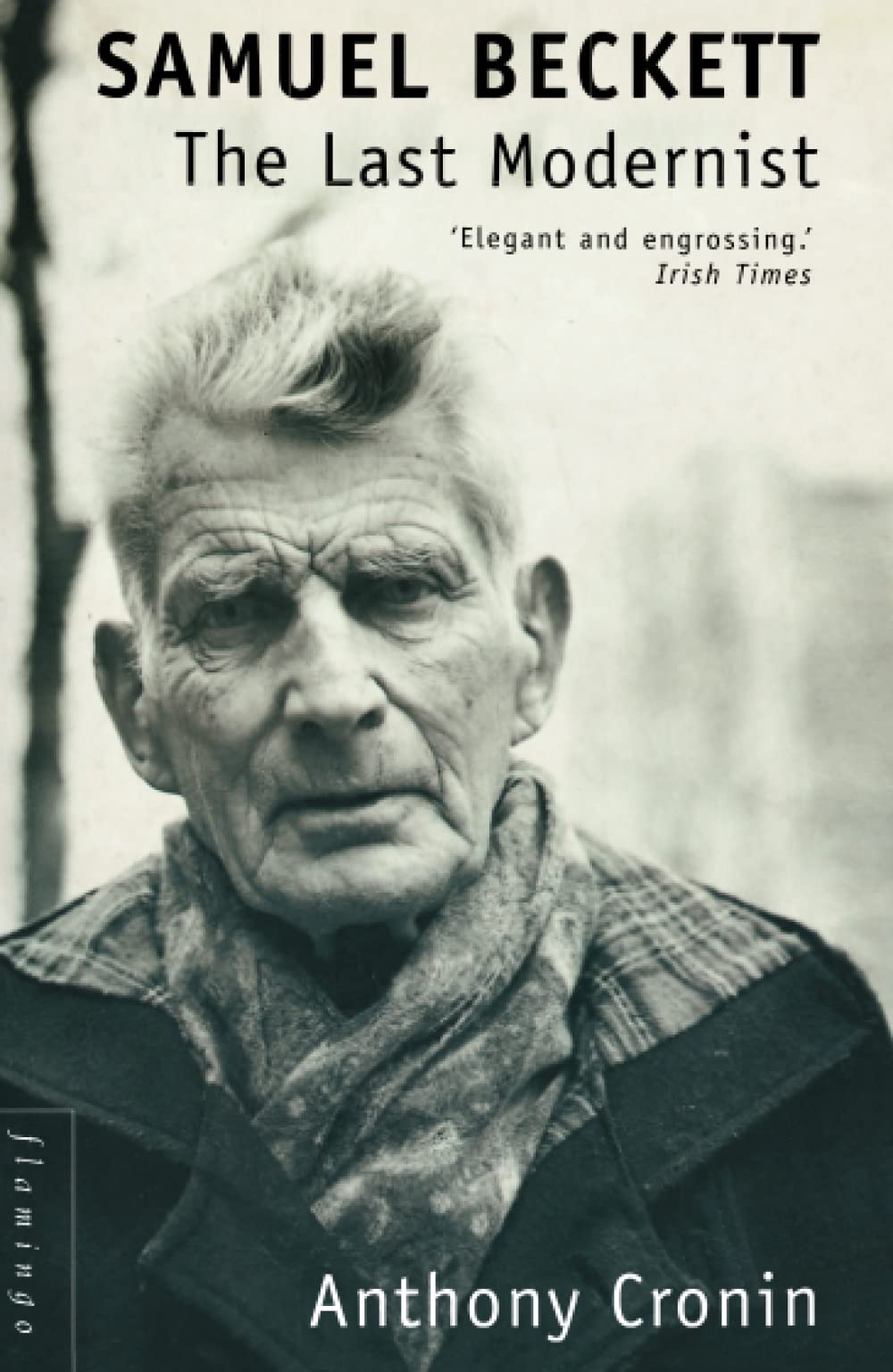 Samuel Beckett: The Last Modernist
