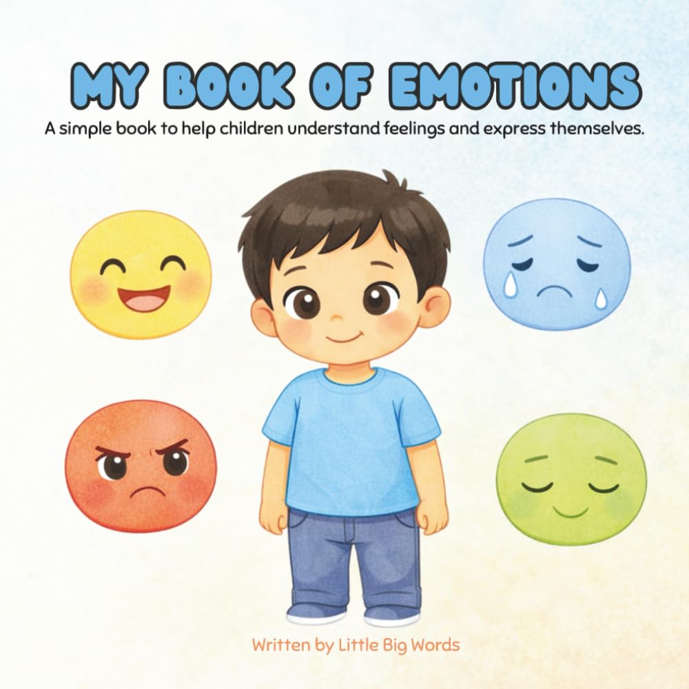My Book of Emotions: A simple book to help children understand feelings and express themselves.