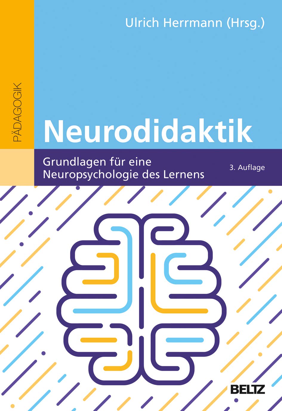 Neurodidaktik: Grundlagen für eine Neuropsychologie des Lernens