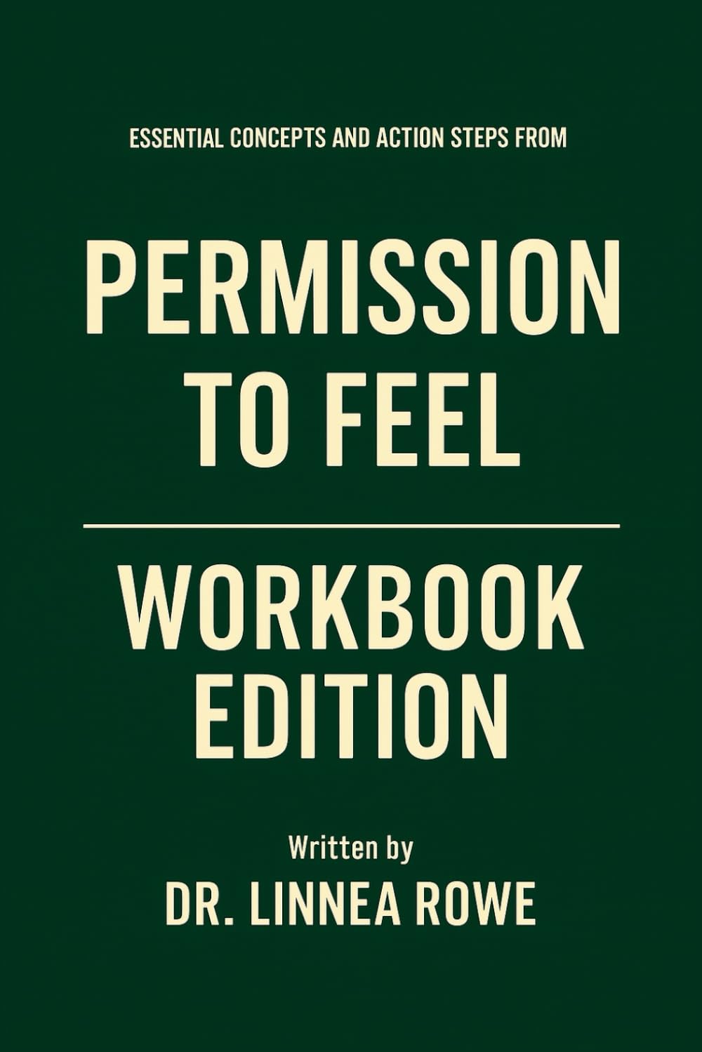 Essential Concepts and Action Steps from Permission to Feel Workbook Edition: Practical Tools for Marc Brackett's Teachings
