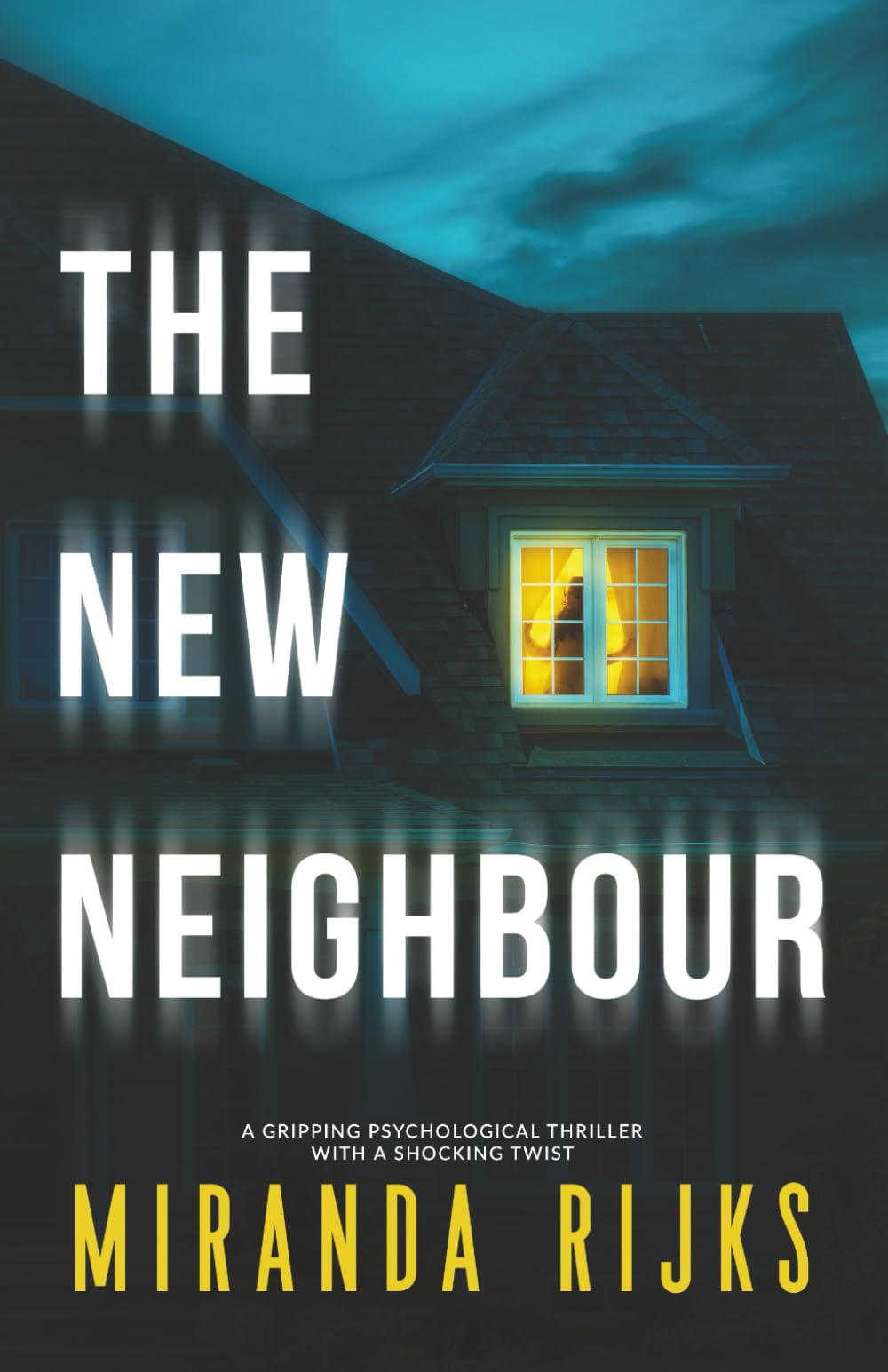 The New Neighbour: A gripping psychological thriller with a shocking twist