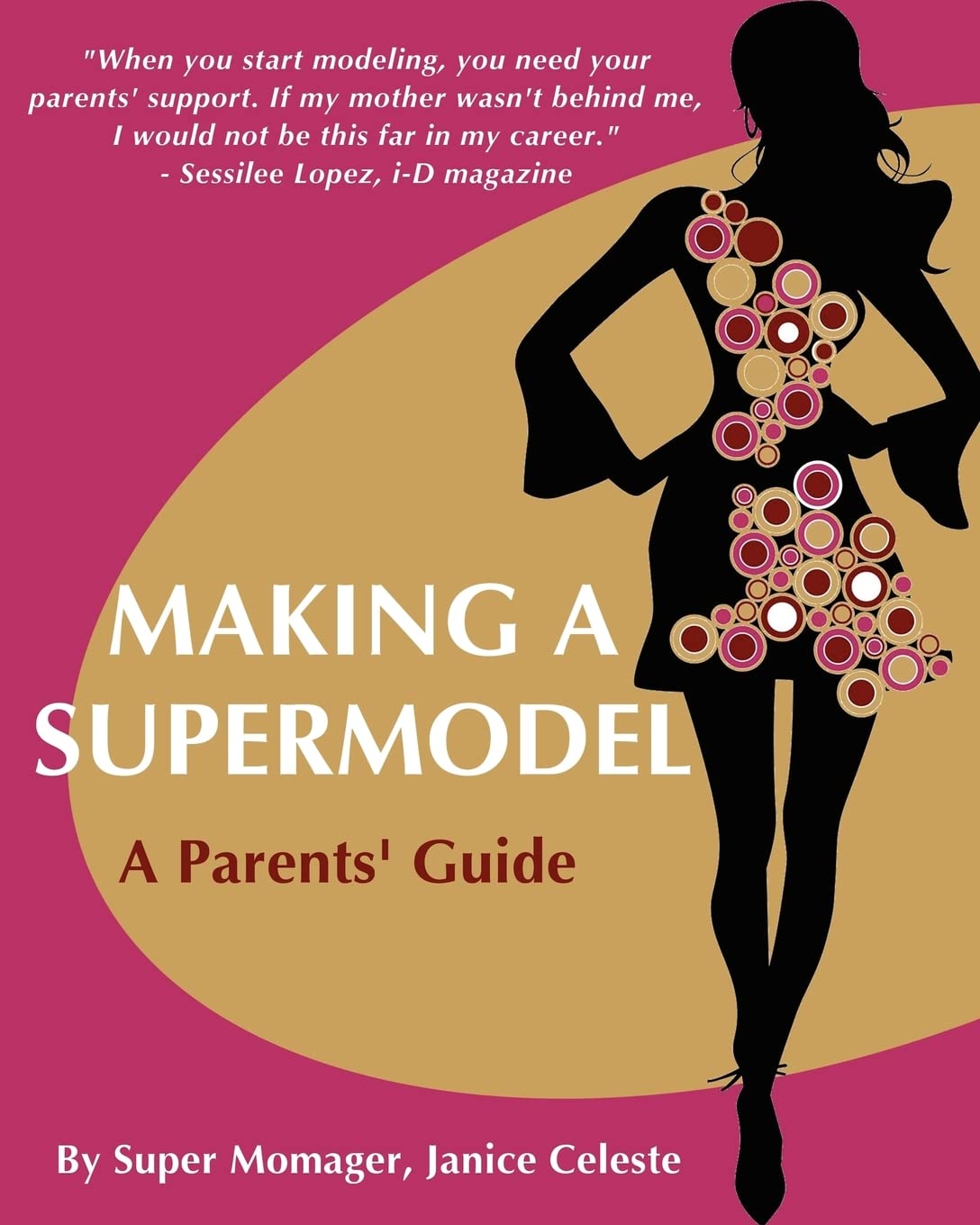 Amazon.com: Making A Supermodel: A Parents' Guide: 9781461033790 ...
