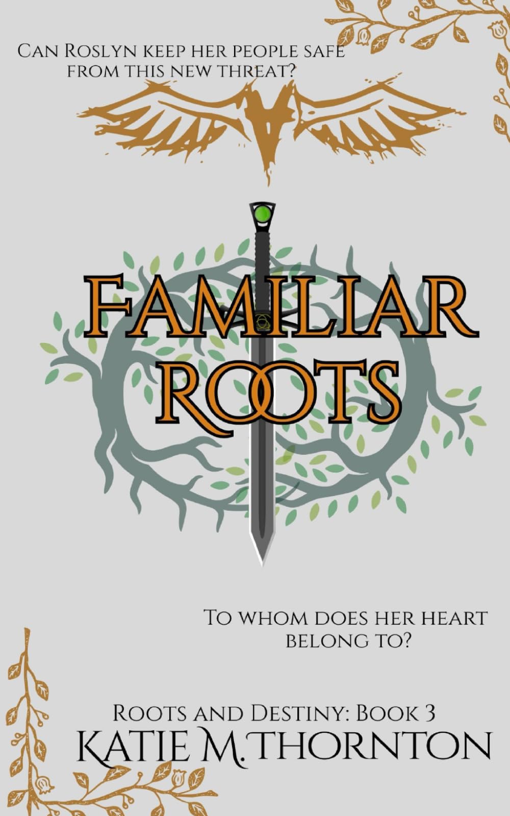 Familiar Roots: Roots and Destiny: Book Three