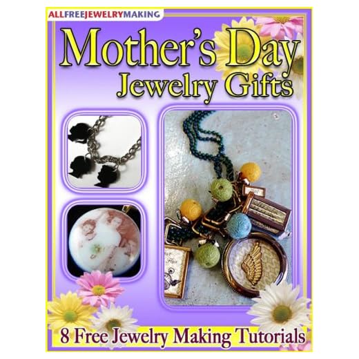 Mother's Day Jewelry Gifts: 8 Free Jewelry Making Tutorials