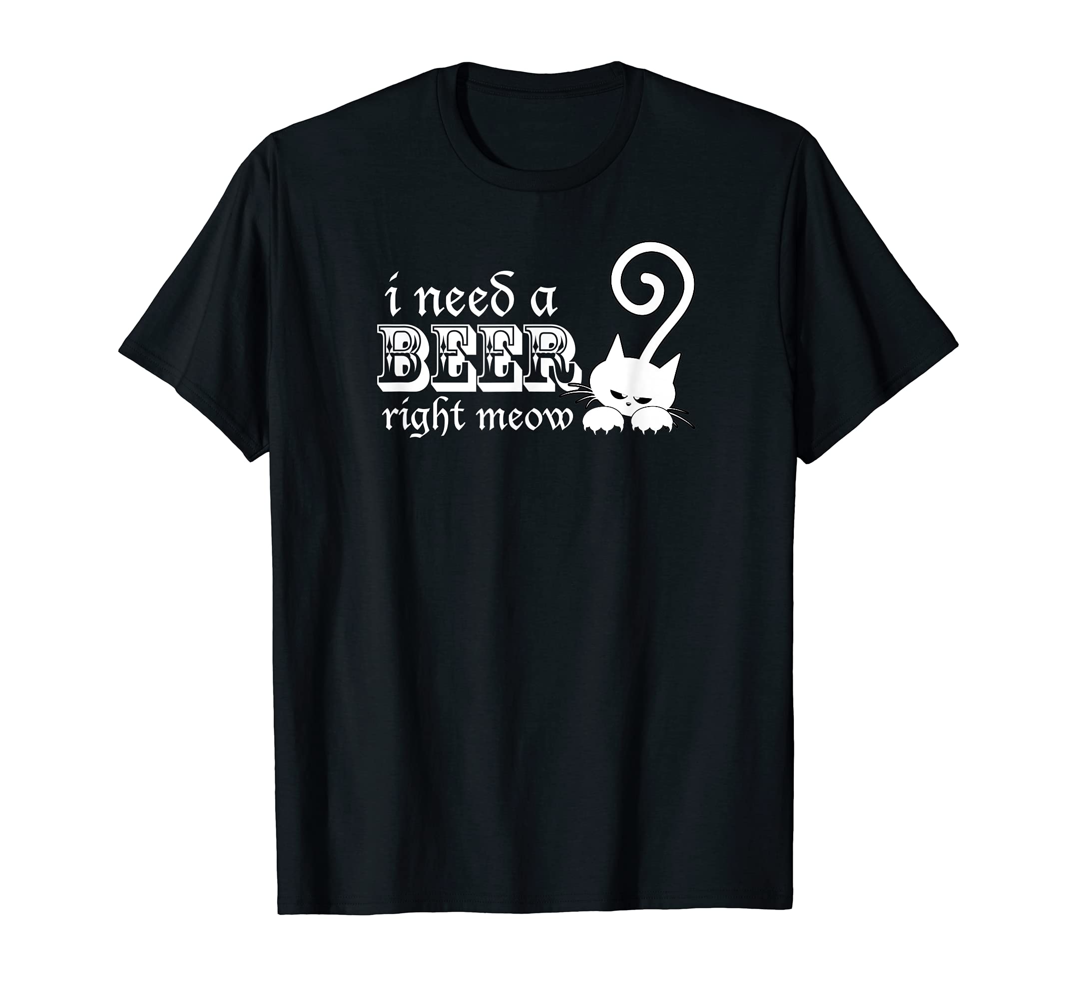 I Need A Beer Right Meow, Drinking Shirts With Funny Sayings