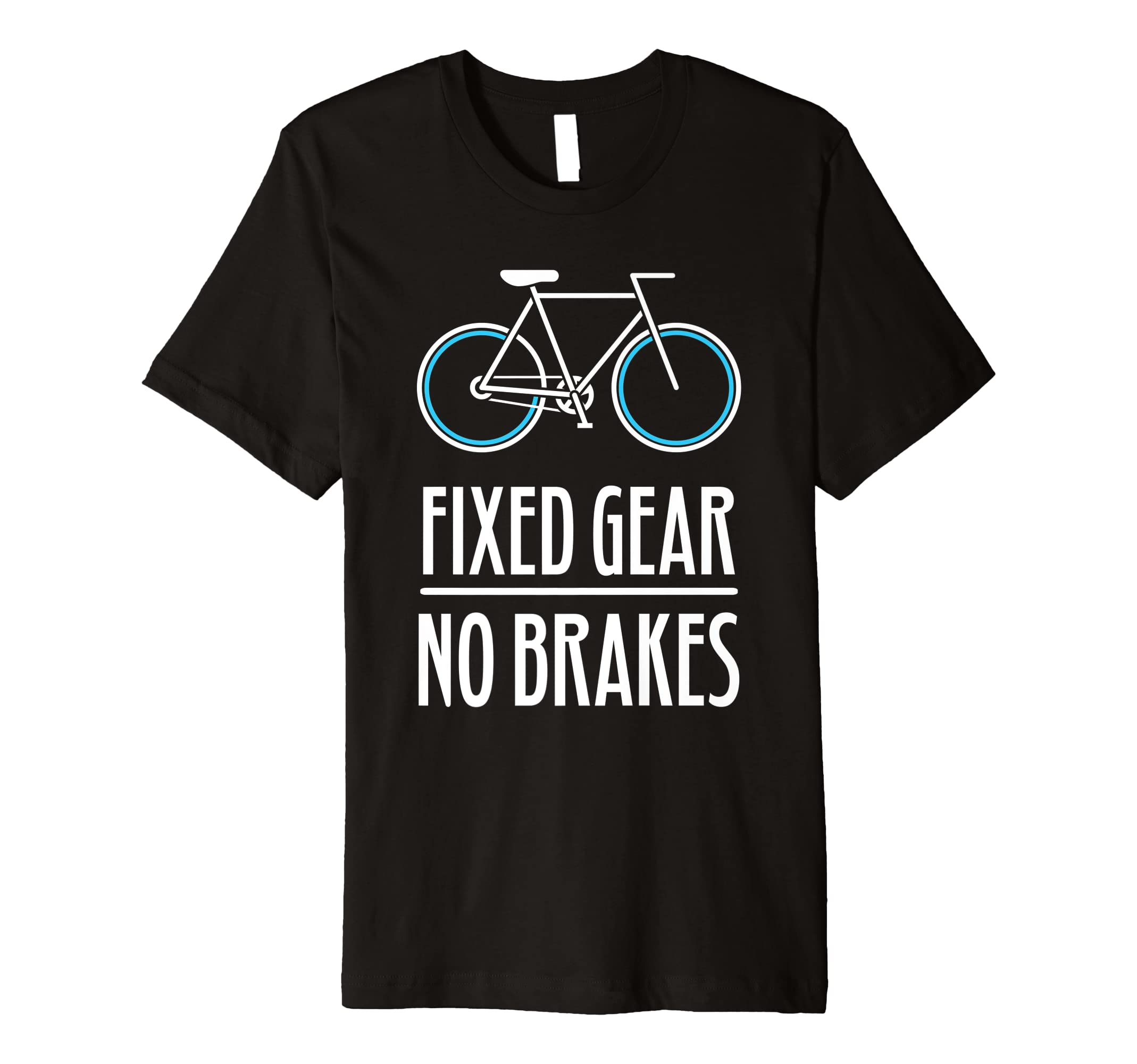 Fixed Gear No Brakes Fixie Cycling Biking Bike Messenger Premium T-Shirt