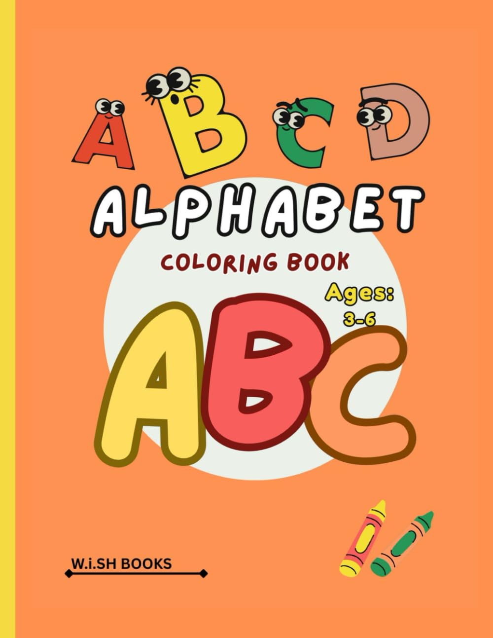 Alphabet coloring book-children coloring book[AGES-3-6]: alphabet order coloring book