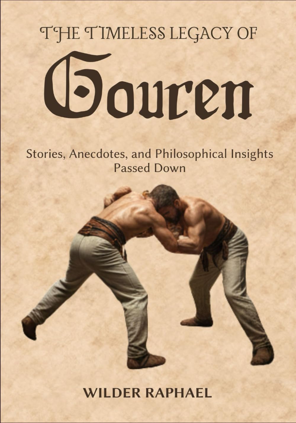 THE TIMELESS LEGACY OF GOUREN: Stories, Anecdotes, and Philosophical Insights Passed Down